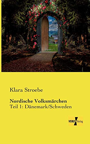 Nordische Volksmaerchen: Teil 1: Daenemark/Schweden: Teil 1: Dänemark/Schweden von Vero Verlag