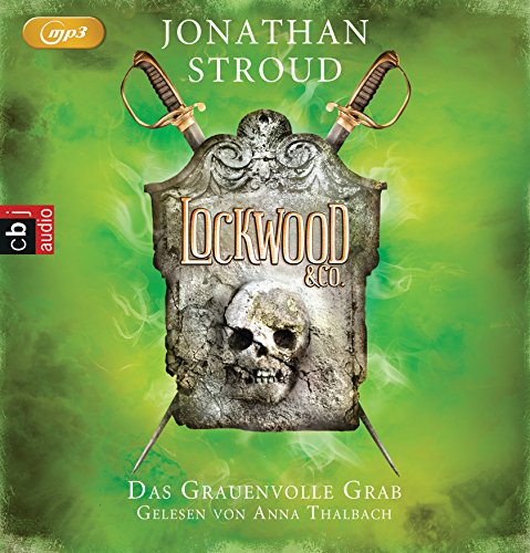 Lockwood & Co. - Das Grauenvolle Grab: . (Die Lockwood & Co.-Reihe, Band 5)