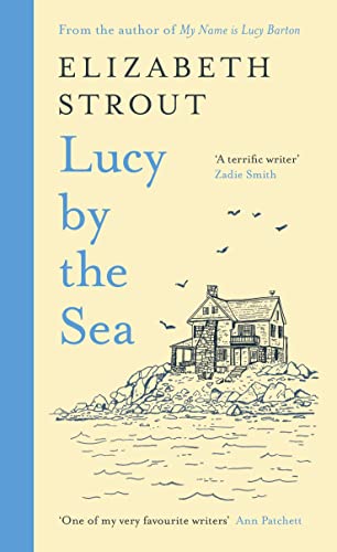 Lucy by the Sea: From the Booker-shortlisted author of Oh William! (Lucy Barton, 4) von Viking