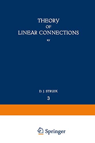 Theory of Linear Connections (Ergebnisse der Mathematik und Ihrer Grenzgebiete) (Ergebnisse der Mathematik und Ihrer Grenzgebiete. 1. Folge, 3, Band 3) von Springer