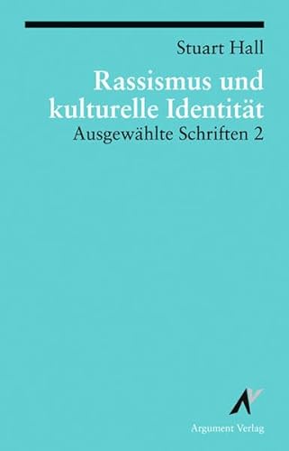 Rassismus und kulturelle Identität: Ausgewählte Schriften 2 von Argument- Verlag GmbH
