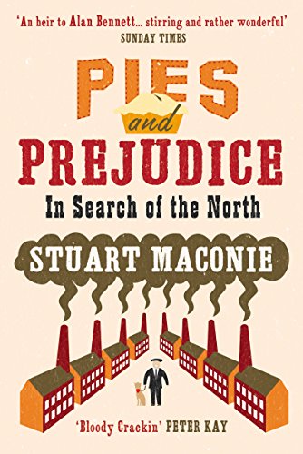 Pies and Prejudice: In search of the North von Ebury Press