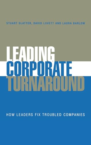 Leading Corporate Turnaround: How Leaders Fix Troubled Companies von Wiley