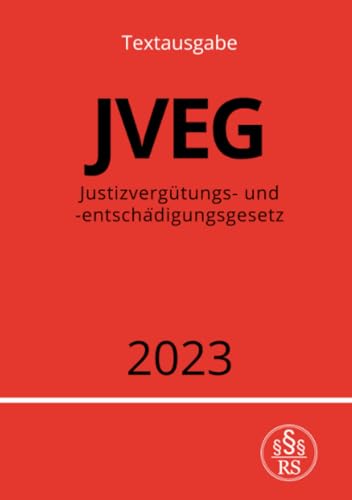 Justizvergütungs- und -entschädigungsgesetz - JVEG 2023