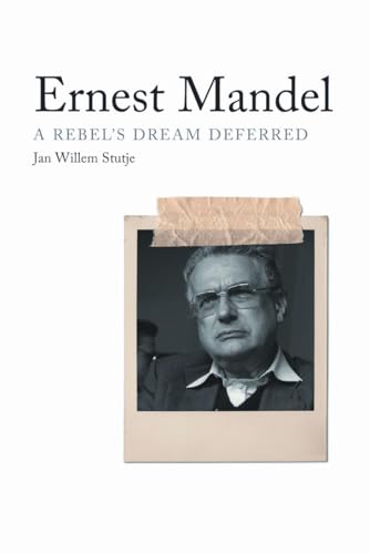 Ernest Mandel: A Rebel's Dream Deferred von Verso