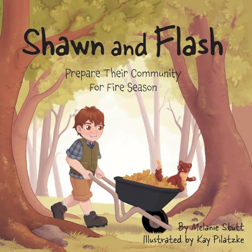 Shawn and Flash: Prepare Their Community For Fire Season von FriesenPress