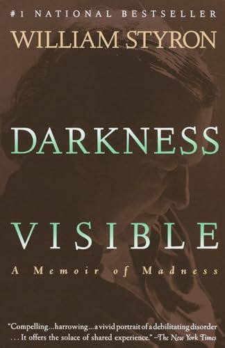 Darkness Visible: A Memoir of Madness von Vintage