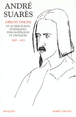 ANDRE SUARES T1 1897-1923 (01): Volume 1 von BOUQUINS