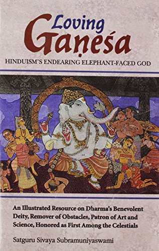 Loving Ganesa: Hinduism's Endearing Elephant Faced God