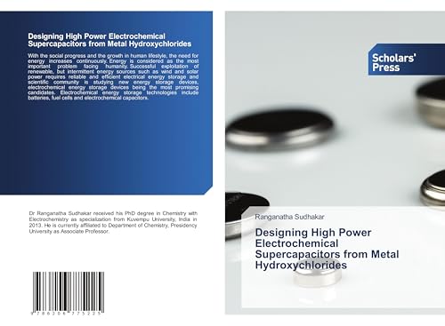 Designing High Power Electrochemical Supercapacitors from Metal Hydroxychlorides von Scholars' Press