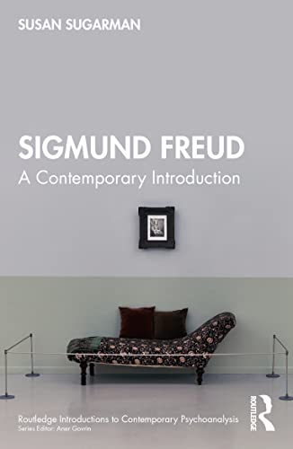 Sigmund Freud: A Contemporary Introduction (Routledge Introductions to Contemporary Psychoanalysis) von Routledge