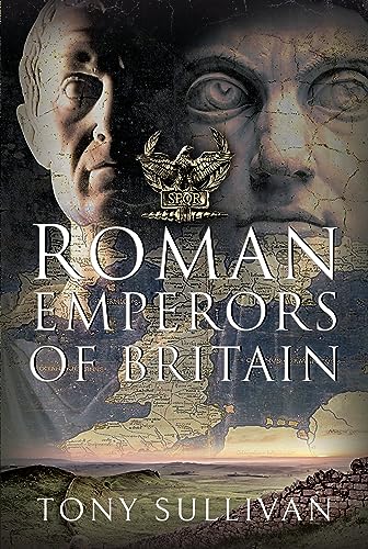 The Roman Emperors of Britain von Pen & Sword History