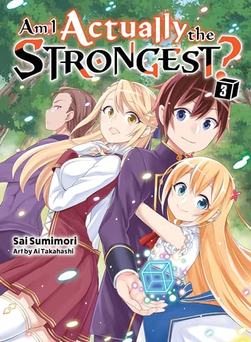 Am I Actually the Strongest? 3 (light novel) (Am I Actually the Strongest? (novel), Band 3)