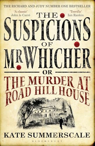 The Suspicions of Mr. Whicher: or The Murder at Road Hill House von Bloomsbury Publishing