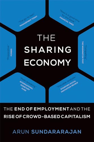 The Sharing Economy (MIT Press): The End of Employment and the Rise of Crowd-Based Capitalism von MIT Press