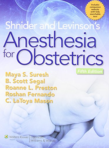 Shnider and Levinson's Anesthesia for Obstetrics