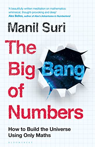 The Big Bang of Numbers: How to Build the Universe Using Only Maths von Bloomsbury