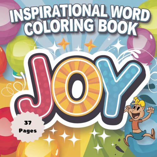 Inspirational Word Coloring Book – Embrace Joy: A Motivational Coloring Journey to Cultivate Happiness & Positivity von Independently published