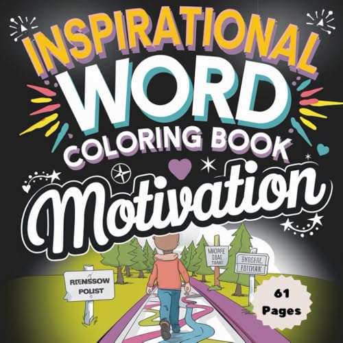 Inspirational Word Coloring Book: Motivation: 42 Pages of Uplifting Words and Positive Energy for Stress-Free Creativity von Independently published