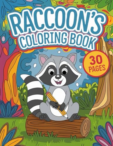 Raccoon Coloring Adventures: 30 Unique Pages for Creative Fun: Discover the Mischievous World of Raccoons Through Coloring von Independently published