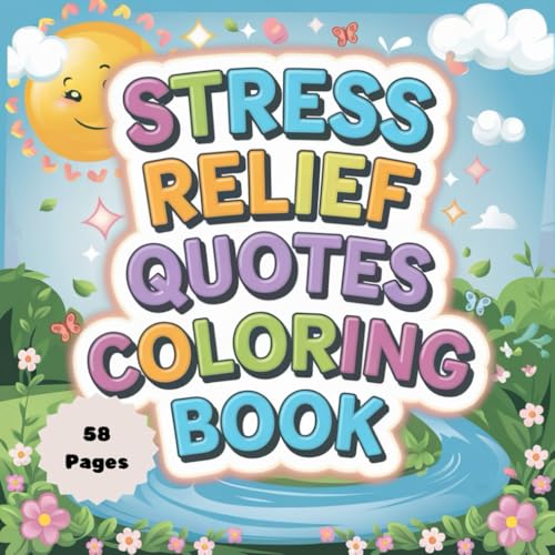 Stress Relief Quotes Coloring Book – Relax & Unwind: A Calming Collection of Inspirational Quotes for Stress-Free Coloring von Independently published