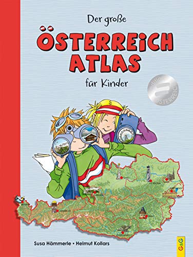 Der große Österreich-Atlas für Kinder von G&G Verlagsges.