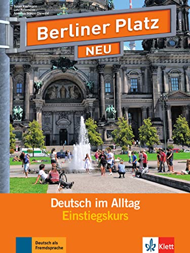 Berliner Platz NEU Einstiegskurs: Deutsch im Alltag. Lehr- und Arbeitsbuch mit 2 Audio-CDs (Berliner Platz NEU: Deutsch im Alltag)