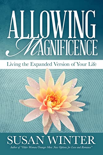 Allowing Magnificence: Living the Expanded Version of Your Life von CREATESPACE