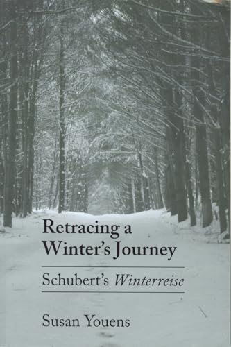 Retracing a Winter's Journey: Franz Schubert's "Winterreise" von Cornell University Press