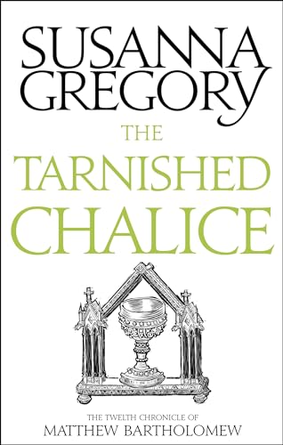 The Tarnished Chalice: The Twelfth Chronicle of Matthew Bartholomew (Chronicles of Matthew Bartholomew, 12, Band 12) von Sphere