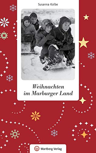 Weihnachten im Marburger Land (Weihnachtsgeschichten) von Wartberg Verlag