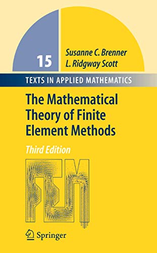 The Mathematical Theory of Finite Element Methods (Texts in Applied Mathematics, 15, Band 15)