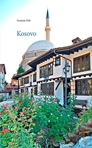 Kosovo - Informieren - Reisen - Erinnern von Books on Demand
