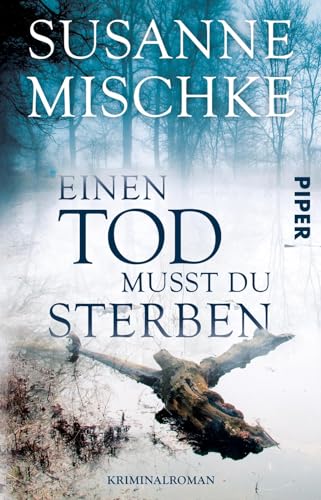 Einen Tod musst du sterben (Hannover-Krimis 5): Kriminalroman von PIPER