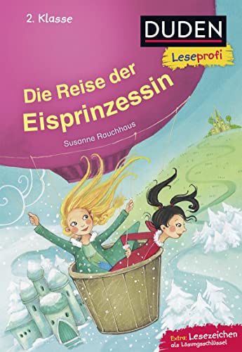 Duden Leseprofi – Die Reise der Eisprinzessin, 2. Klasse: Kinderbuch für Erstleser ab 7 Jahren von FISCHERVERLAGE