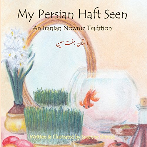My Persian Haft Seen: An Iranian Nowruz Tradition von Ibex Publishers, Incorporated