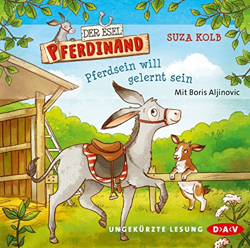 Der Esel Pferdinand – Teil 1: Pferdsein will gelernt sein: Ungekürzte Lesung mit Boris Aljinovic (2 CDs) von Audio Verlag Der GmbH