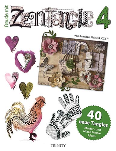 Freude mit Zentangle® 4: 40 neue Tangles Muster und Bordüren-Ideen von Trinity Verlag