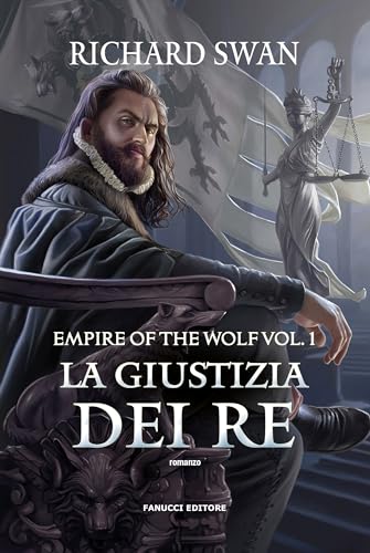 La giustizia dei re. Empire of the wolf (Vol. 1) (Fantasy) von Fanucci