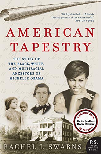 American Tapestry: The Story of the Black, White, and Multiracial Ancestors of Michelle Obama (P.S.) von Amistad