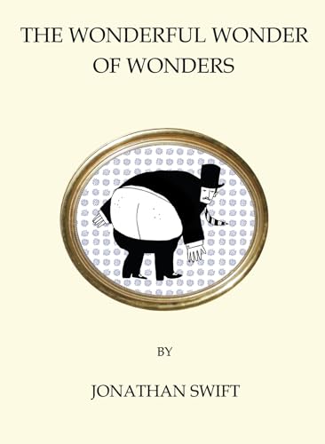 The Wonderful Wonder of Wonders: Jonathan Swift (Quirky Classics) von Bloomsbury
