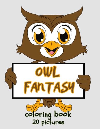 Owl Fantasy, coloring book: for kids, birds, animals, funny, cute