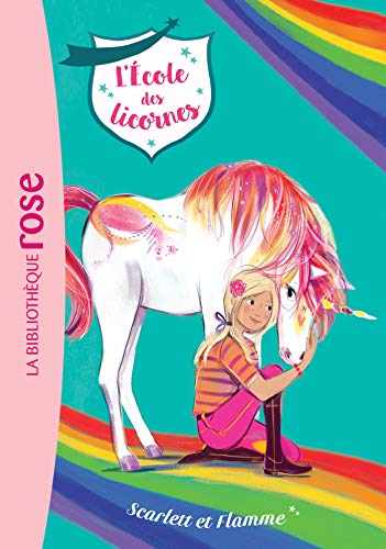 L'Ecole des Licornes 02 - Scarlett et Flamme von Hachette