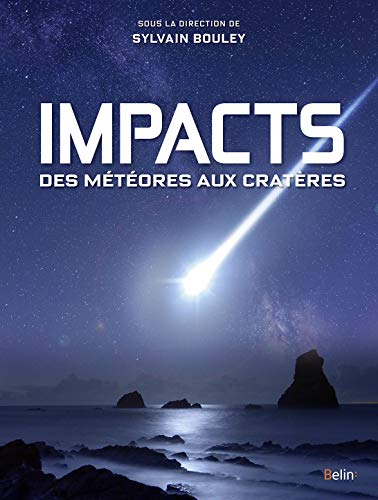 Impacts, des météores aux cratères von BELIN