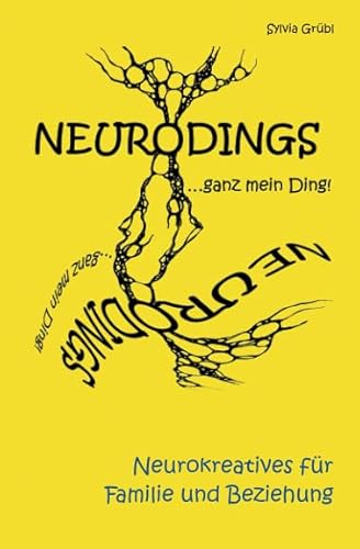 NEURODINGS: Neurokreatives für Familie und Beziehung von Independently published