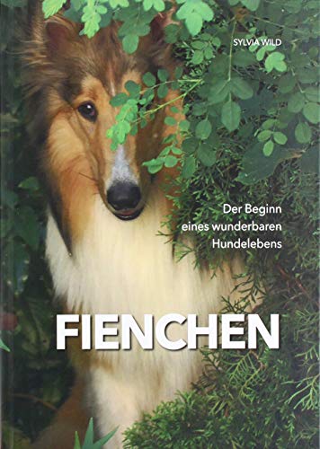Fienchen: Der Beginn eines wunderbaren Hundelebens von Parzellers Buchverlag