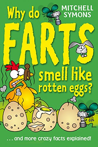 Why Do Farts Smell Like Rotten Eggs? (Mitchell Symons' Trivia Books, 4)