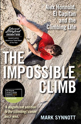 The Impossible Climb: Alex Honnold, El Capitan and the Climbing Life von Allen & Unwin