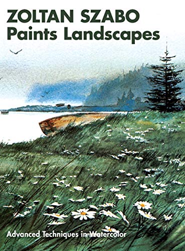 Zoltan Szabo Paints Landscapes: Advanced Techniques in Watercolor von Echo Point Books & Media