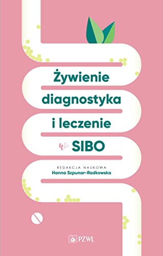 Żywienie, diagnostyka i leczenie w SIBO von PZWL